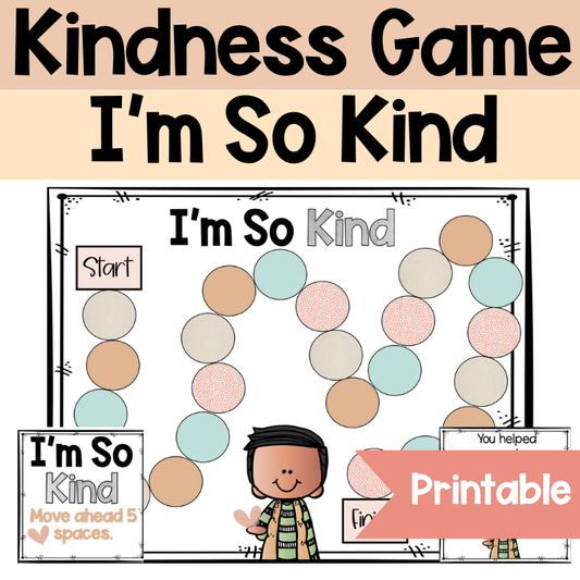 I'm So Kind Board Game | Creating A Classroom Culture of Kindness