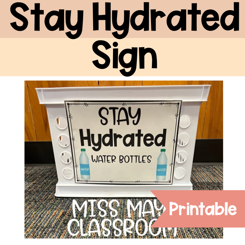 Stay Hydrated Classroom Sign Freebie