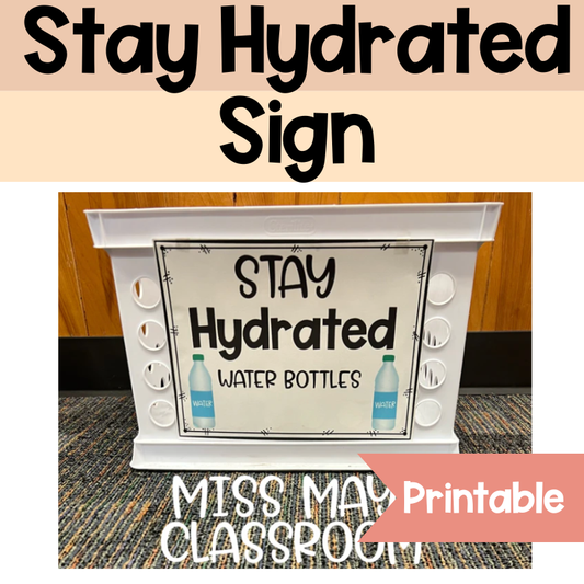 Stay Hydrated Classroom Sign Freebie